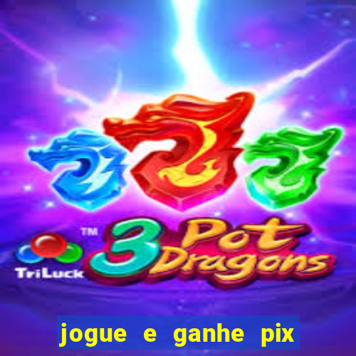 jogue e ganhe pix na hora